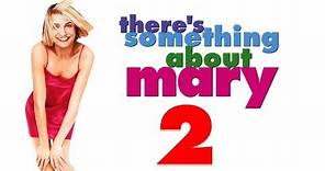There's Something About Mary 2 (Official Trailer)