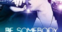 Be Somebody - película: Ver online completa en español