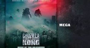 Godzilla vs. Kong - Soundtrack: Mega (by Tom Holkenborg)