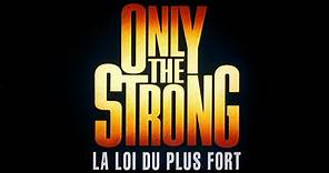 La Loi Du Plus Fort (Only the Strong) - Bande Annonce
