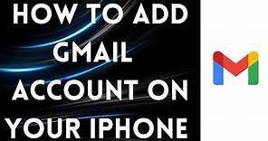How to Add Gmail Account To iPhone