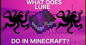 What Does Lure Do In Minecraft?
