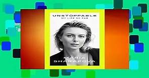 Complete acces  Unstoppable: My Life So Far by Maria Sharapova