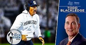 NBC Sports’ Todd Blackledge His Alma Mater Penn State’s “Frustrating” Offense | The Rich Eisen Show