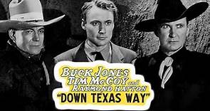 Down Texas Way - Full Movie | Buck Jones, Tim McCoy, Raymond Hatton