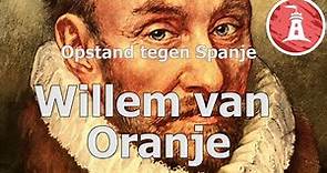 Opstand tegen Spanje: Willem van Oranje