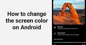 How to Change the Screen Color on Android