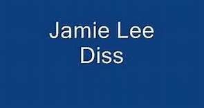 jamie lee diss