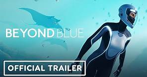 Beyond Blue - Official Launch Trailer | Summer of Gaming 2020