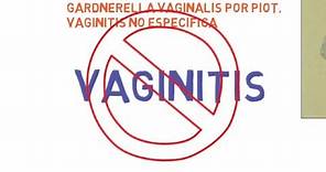 Gardnerella Vaginalis - Vaginosis bacteriana.