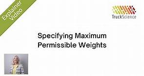 Specifying Maximum Permissible Weights