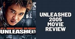 Unleashed 2005 Movie Review