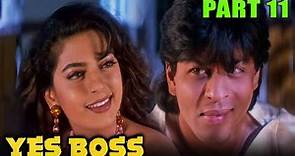 Yes Boss (1997) | यस बॉस | Part 11 | रोमांटिक हिंदी मूवी l Shahrukh Khan,Juhi Chawla,Aditya Pancholi