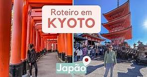 3 dias em Kyoto - Meu roteiro pelo Japão