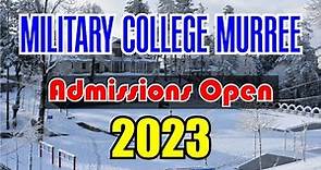 MILITARY COLLEGE MURREE ADMISSION 2023 | MILITARY COLLEGE MURREE 1ST YEAR ADMISSION