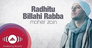Maher Zain - Radhitu Billahi Rabba (English Version) | Official Lyrics