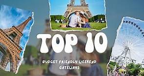Top 10 Budget Friendly Weekend Getaways In USA!