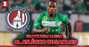 Franck Boli apunta a unirse al Atlético San Luis para el Clausura 2024