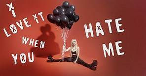 Avril Lavigne - Love It When You Hate Me (feat. blackbear) (Official Lyric Video)