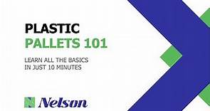Plastic Pallets 101 (Nelson Company)