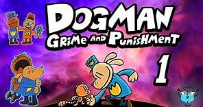 Dog Man gets FIRED! - DOG MAN GRIME AND PUNISHMENT - Part 1