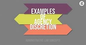 Examples of Agency Discretion