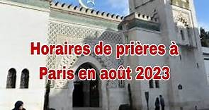 Heure de prière Paris Août 2023