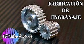 FABRICACIÓN DE ENGRANAJE - gear manufacturing