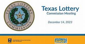 Texas Lottery Commission Meeting, December 14, 2023