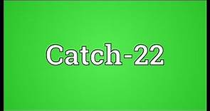 Catch-22 Meaning