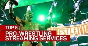 Top 5 pro-wrestling streaming services