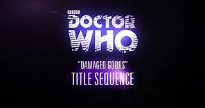 Doctor Who Sylvester McCoy DAMAGED GOODS Title Sequence