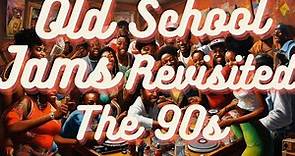 Old School Jams - the 90s