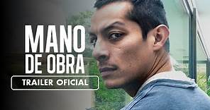 Mano de Obra (2020) - Tráiler - Cine Mexicano