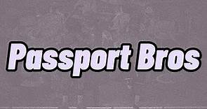 Bas & J. Cole - Passport Bros (Lyrics)