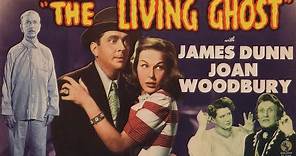 The Living Ghost (1942) Full Movie | William Beaudine | James Dunn, Joan Woodbury, Paul McVey