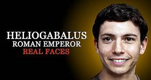 Heliogabalus - Real Faces - Roman Emperor