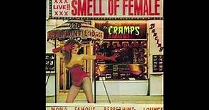 The Cramps - Smell of Female (Full Album)
