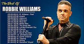 Robbie Williams Best Songs Of All Time - Robbie Williams Full Album 2021