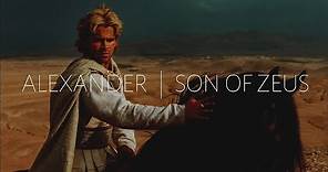 ALEXANDER | SON OF ZEUS