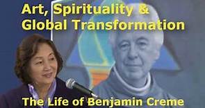 Art, Spirituality & Global Transformation: The Life of Benjamin Creme