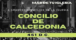 ⛪ Concilio de Calcedonia 🙏 | ⛪ Iglesia Católica🗝️ | Vida de Santos Católicos (4/6)