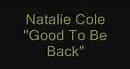 Natalie Cole - Good to be back