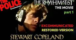 STEWART COPELAND - THE RHYTHMATIST (THE MOVIE) PART 1 - EXC RESTORED VERSION