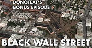 donoteat this BONUS EPISODE 1: Black Wall Street
