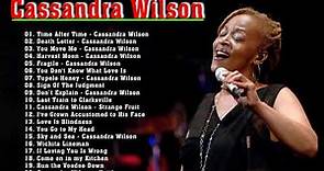 Cassandra Wilson Greatest Hits Album - Cassandra Wilson Best Songs Playlist 2021