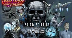PROMETHEUS (2012) Retrospective / Review