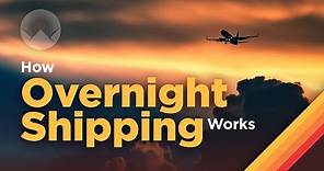 How Overnight Shipping Works