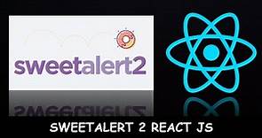 Cómo utilizar SweetAlert 2 en React JS | Alerta y Ventana de Confirmación | Tutorial en Español