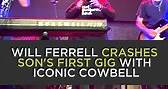 Will Ferrell with cowbell surprises son during his first live performance